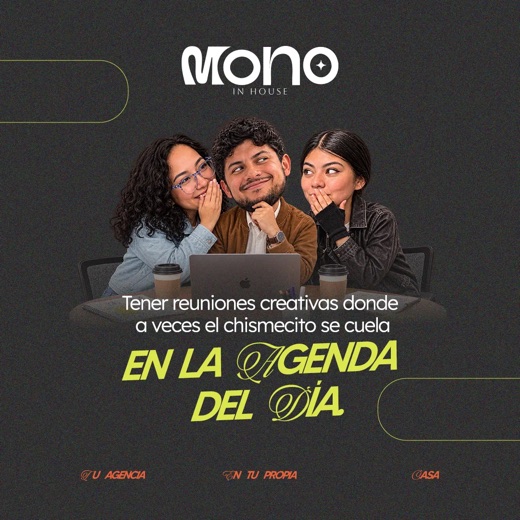 Pieza de Mono InHouse: reuniones creativas del equipo